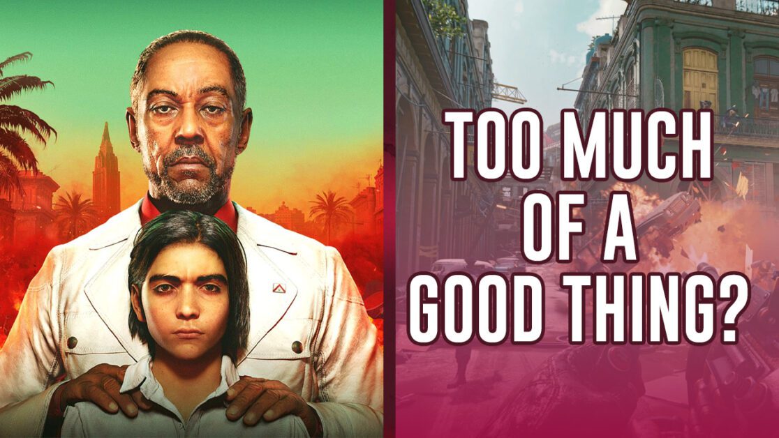 A split screen. On the left, a picture of the Castillo family in Far Cry 6. On the right, a gun firing with the text 'Too much Of a Good thing?"